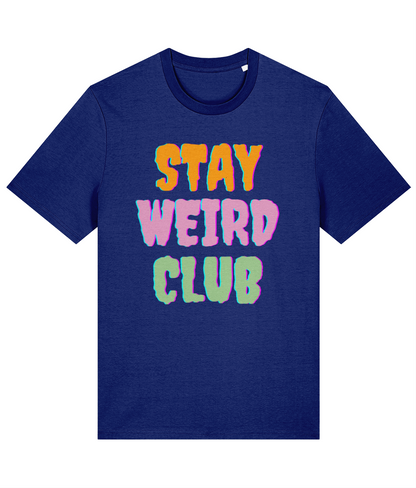 Stay Weird Club T-Shirt