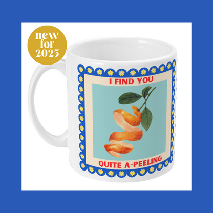 11oz Mug | I Find You Quite A-Peeling