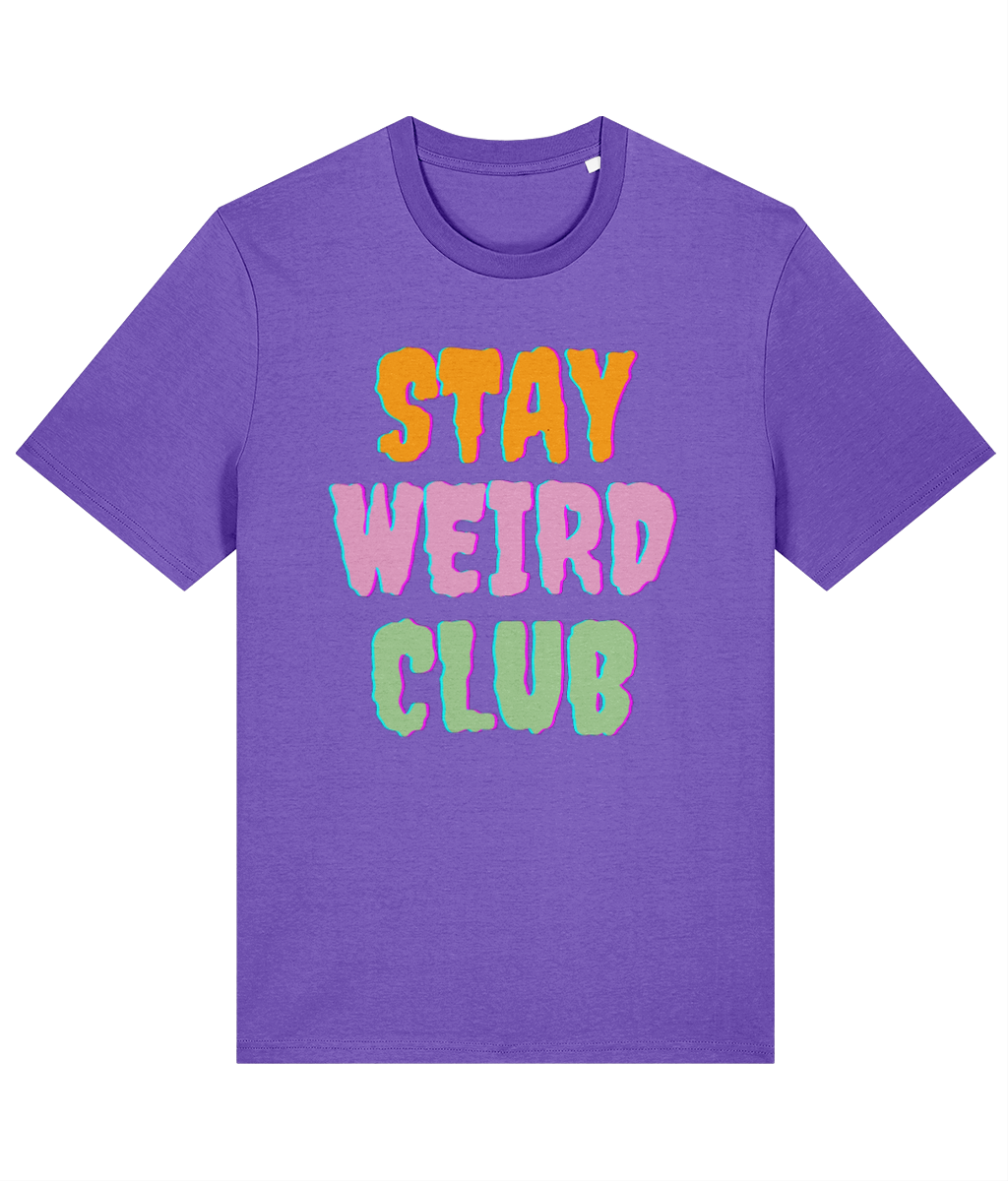 Stay Weird Club T-Shirt